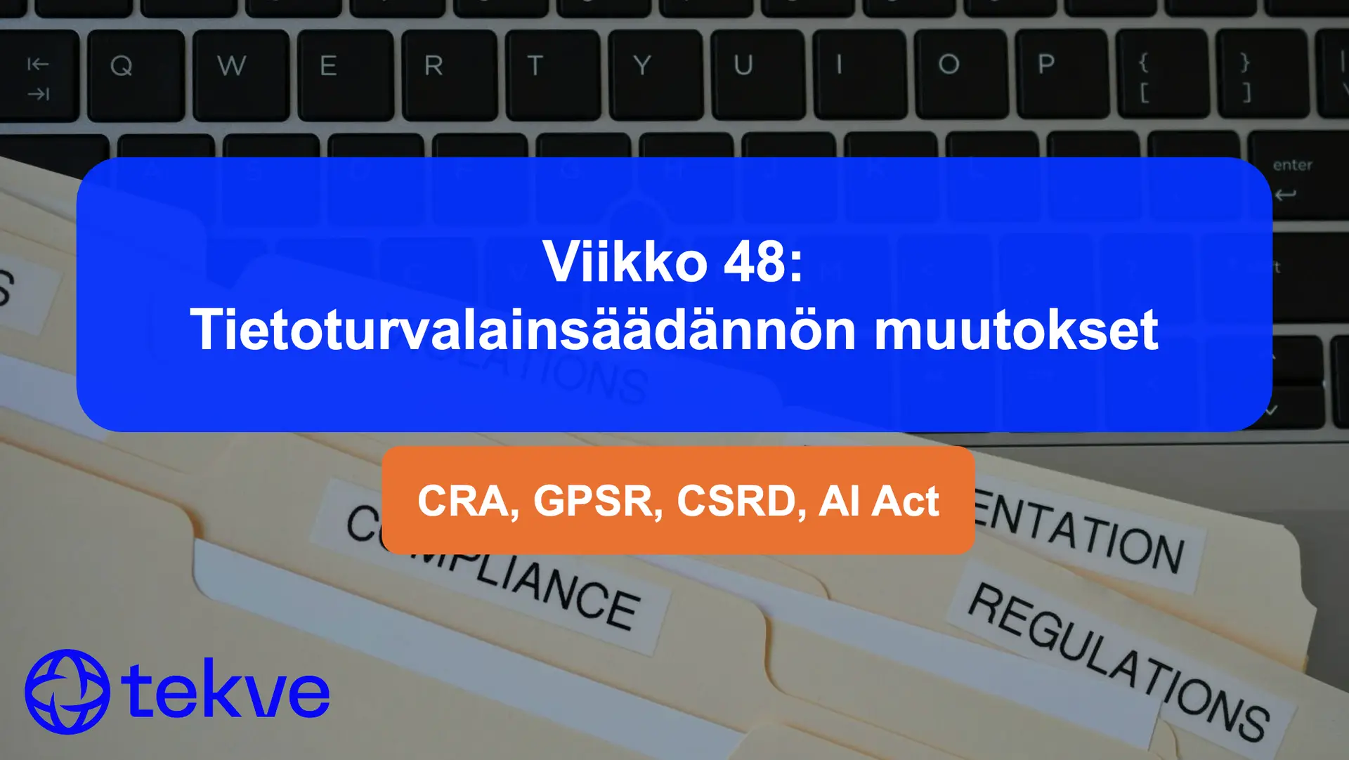 Viikko 48: Tietoturvalainsäädännön muutokset
