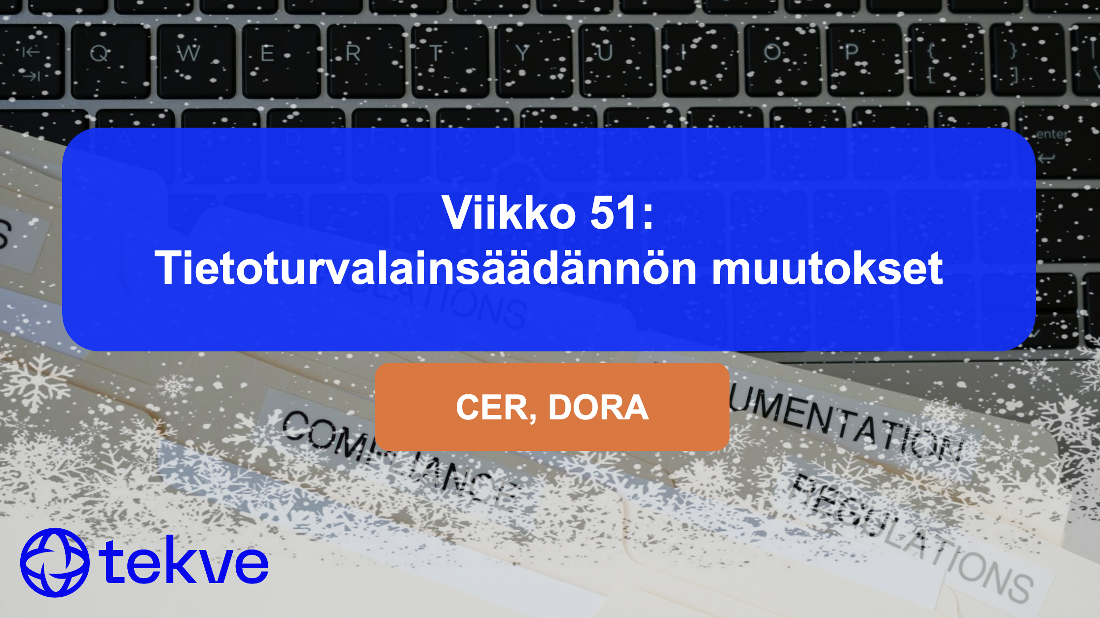 Viikko 51: Tietoturvalainsäädännön muutokset