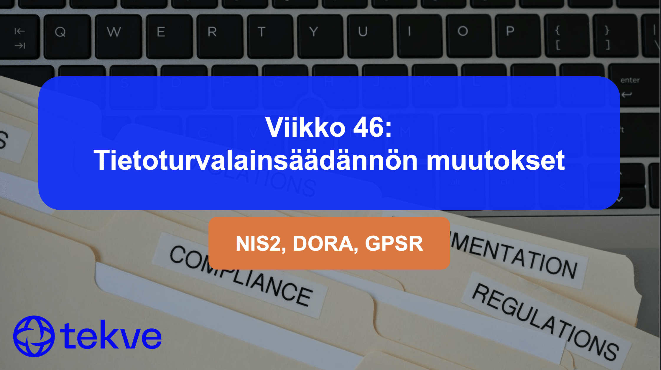 Viikko 46: Tietoturvalainsäädännön muutokset